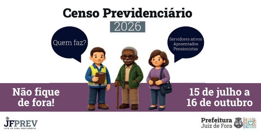 Portal de Not�cias PJF | Continua aberto o prazo do Censo Previdenci�rio da JFPREV | JF PREV - 1/9/2026