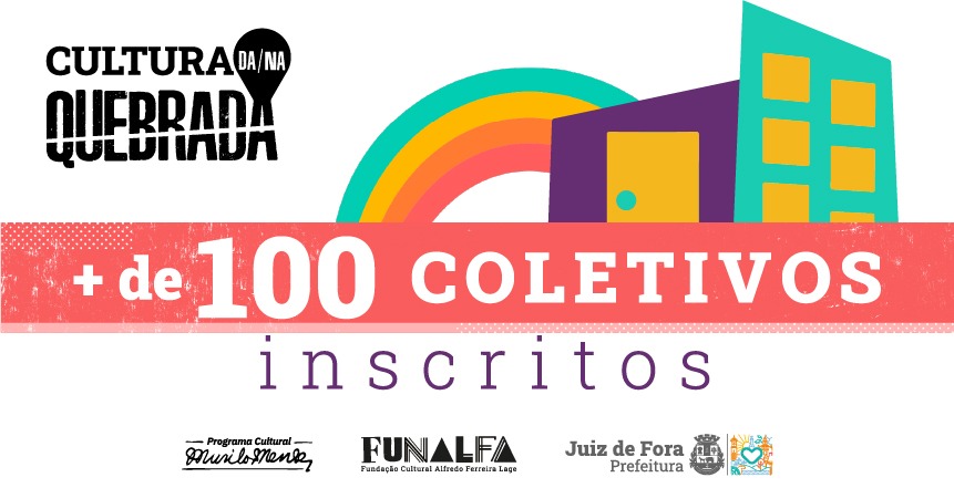 Portal de Notcias PJF | Edital Cultura da/na Quebrada tem 109 projetos inscritos | FUNALFA - 23/8/2021